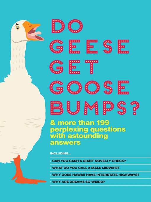 Title details for Do Geese Get Goose Bumps? by Bathroom Readers' Institute - Available